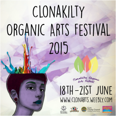 Clonakilty Organic Arts Festival 2015